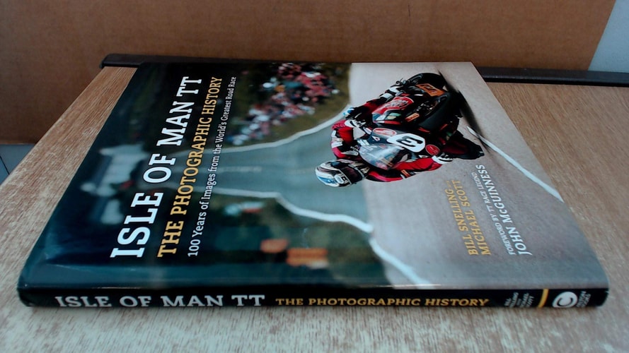 Isle of Man TT: A Photographic History of the World's Greatest Motorcycle Race