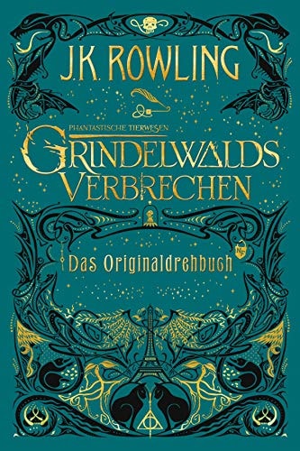 Phantastische Tierwesen: Grindelwalds Verbrechen (Das Originaldrehbuch)