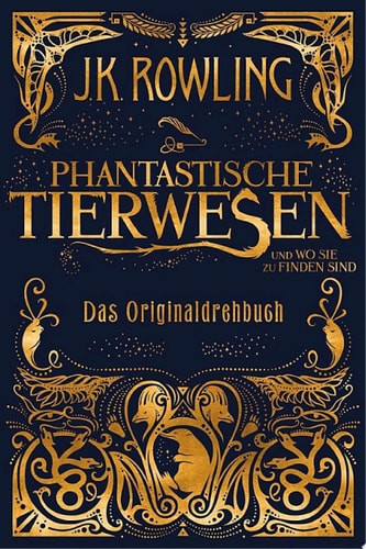 Phantastische Tierwesen und wo sie zu finden sind: Das Originaldrehbuch