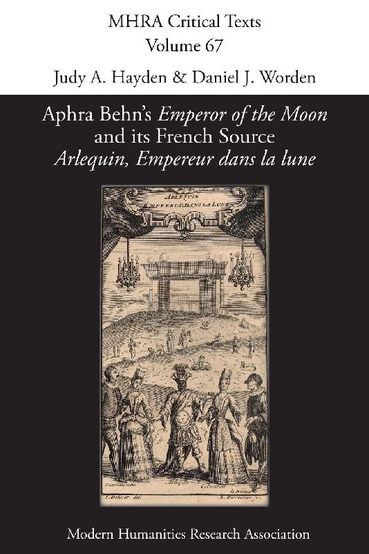 Aphra Behn's 'Emperor of the Moon' and its French Source 'Arlequin, Empereur dans la lune'