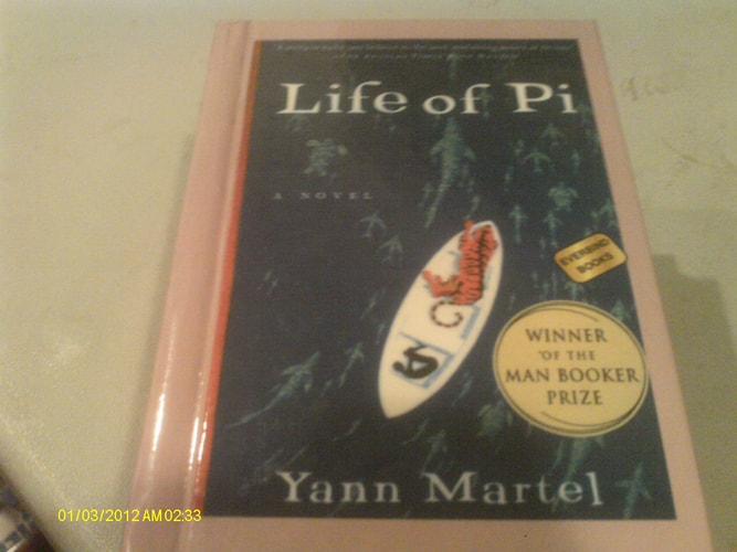 Life of Pi a Novel By Yann Martel[winner of the Man Booker Prize]