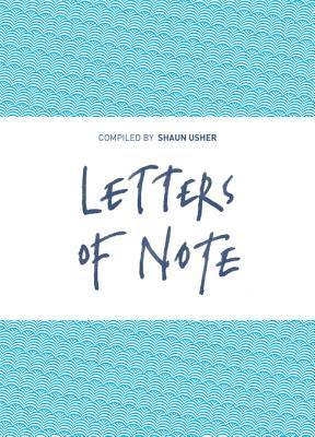 Letters of Note: Correspondence Deserving of a Wider Circulation