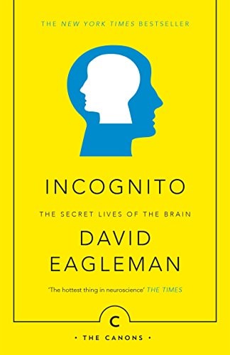 Incognito: The Secret Lives of the Brain (Canons)