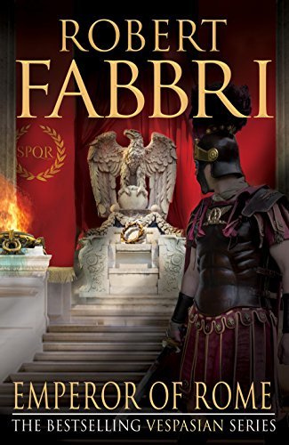 Emperor of Rome: The Final, Thrilling Instalment in the Epic Vespasian Series