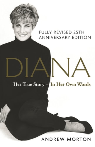 Diana: Her True Story - In Her Own Words: The Sunday Times Number-One Bestseller