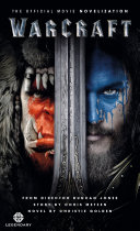 Warcraft Official Movie Novelization: The Official Movie Novelisation