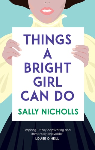 Things a Bright Girl Can Do: Sally Nicholls