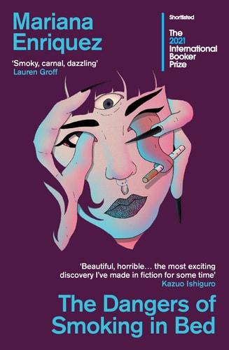 The Dangers of Smoking in Bed: Mariana Enriquez