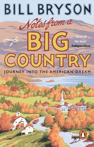 Notes From A Big Country: Journey into the American Dream (Bryson)