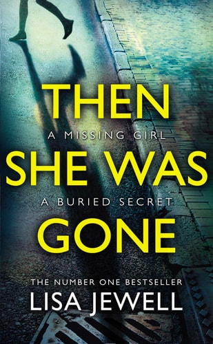 Then She Was Gone: A psychological thriller from the bestselling author of The Family Upstairs