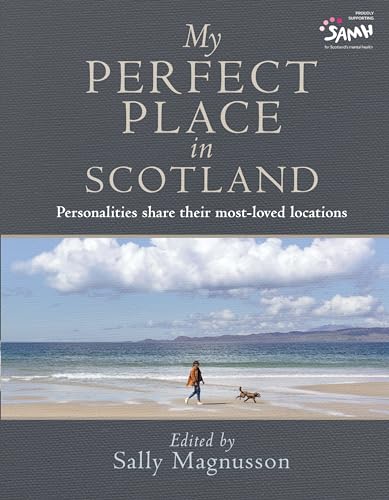 My Perfect Place in Scotland