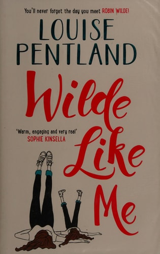 Wilde Like Me: Fall in love with the book everyone's talking about (Robin Wilde)