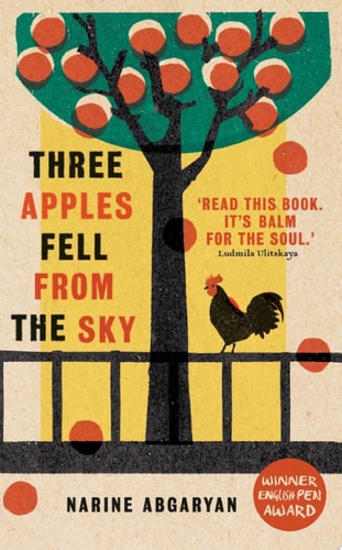 Three Apples Fell from the Sky: The International Bestseller