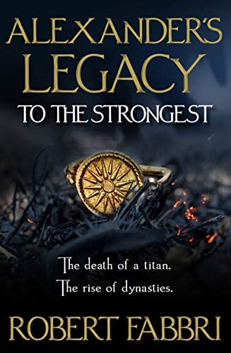 To the Strongest (Alexander’s Legacy Book 1)