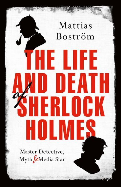 The Life and Death of Sherlock Holmes