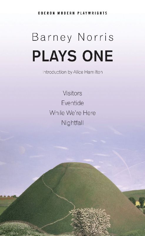 Barney Norris: Plays One