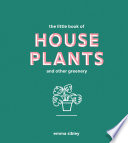 The Little Book of House Plants and Other Greenery