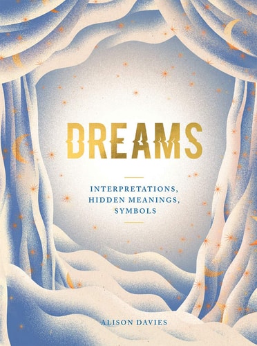 Dreams: Interpretations| Hidden Meanings| Symbols