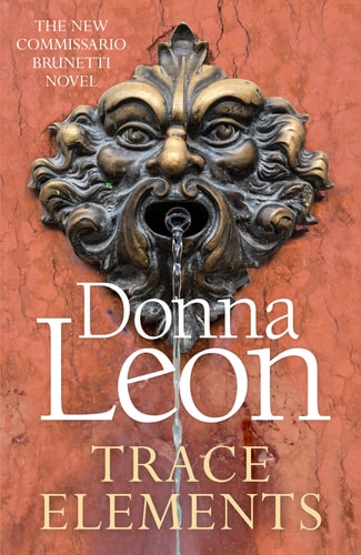 Trace Elements (A Commissario Brunetti Mystery)