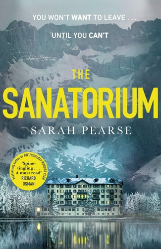The Sanatorium: The spine-tingling breakout Sunday Times bestseller and Reese Witherspoon Book Club Pick