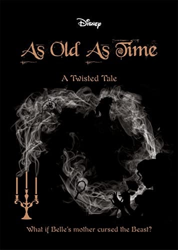 Disney Princess Beauty and the Beast: As Old As Time: A Twisted Tale (Twisted Tales)