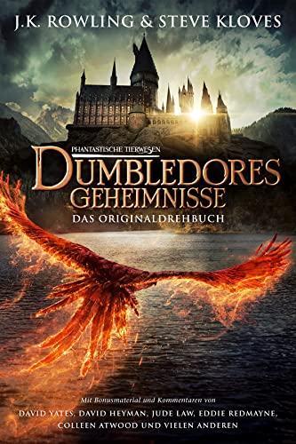 Phantastische Tierwesen: Dumbledores Geheimnisse (Das Originaldrehbuch)
