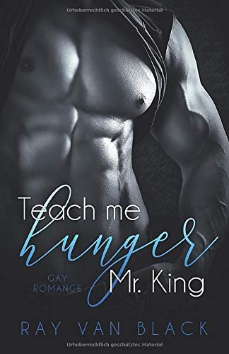 Teach me hunger, Mr. King: Gay Romance