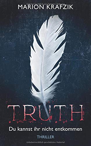 TRUTH: Du kannst ihr nicht entkommen
