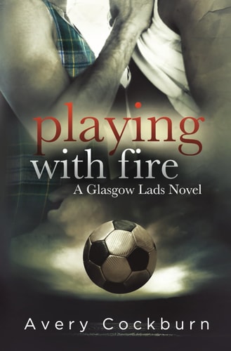 Playing With Fire (Glasgow Lads)