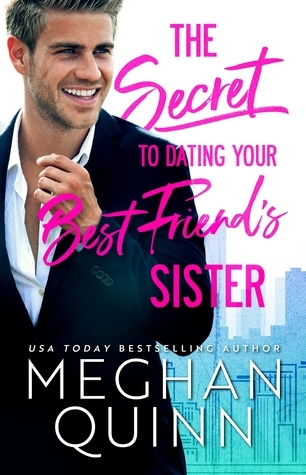 The Secret to Dating Your Best Friend's Sister (The Bromance Club, Band 1)