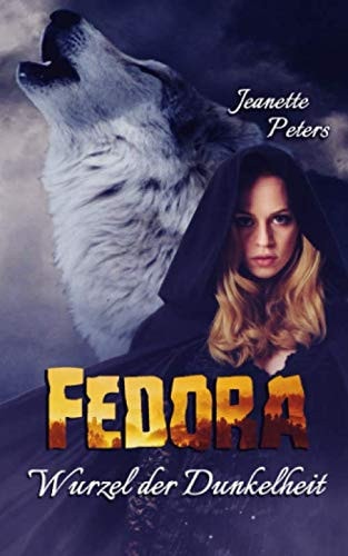Wurzel der Dunkelheit (Fedora Chronik, Band 2)