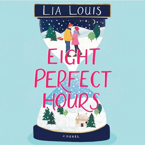 Eight Perfect Hours: A Novel