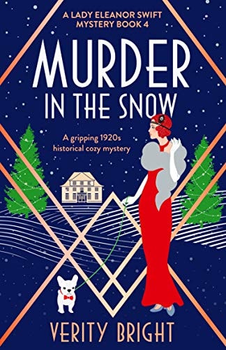 Murder in the Snow: A gripping 1920s historical cozy mystery (A Lady Eleanor Swift Mystery Book 4)