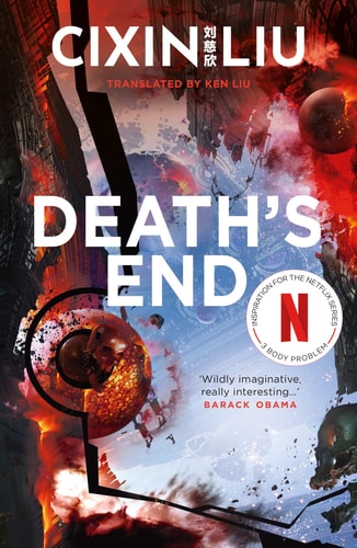 Death's End: Ausgezeichnet: Locus Award Best SF Novel, 2017 (The Three-Body Problem)