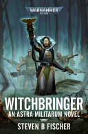 Witchbringer: An Astra Militarum Novel (Warhammer 40,000)