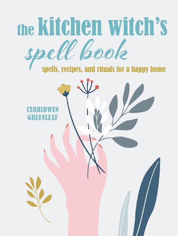 The Kitchen Witch's Spell Book