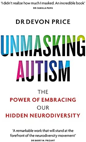 Unmasking Autism: The Power of Embracing Our Hidden Neurodiversity