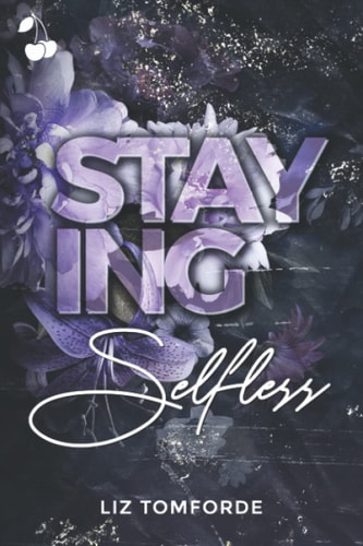 Staying Selfless (The Selfish Series)