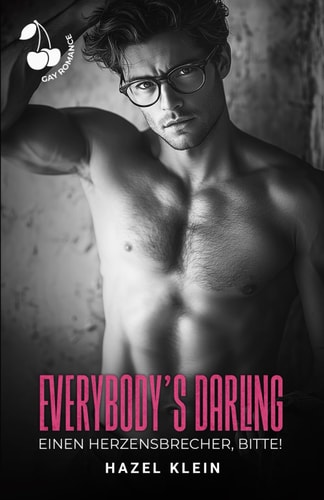 Everybody's Darling - Einen Herzensbrecher, bitte!
