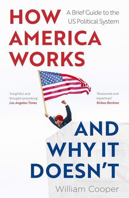 How America Works ... and Why It Doesnt