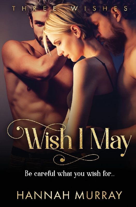 Wish I May