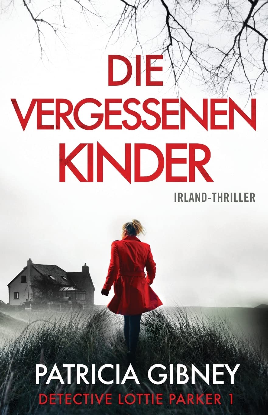Die vergessenen Kinder: Irland-Thriller (Detective Lottie Parker)