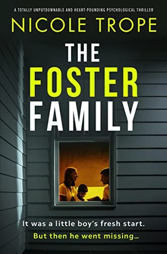 The Foster Family: A totally unputdownable and heart-pounding psychological thriller
