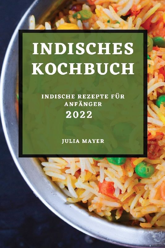 INDISCHES KOCHBUCH 2022
