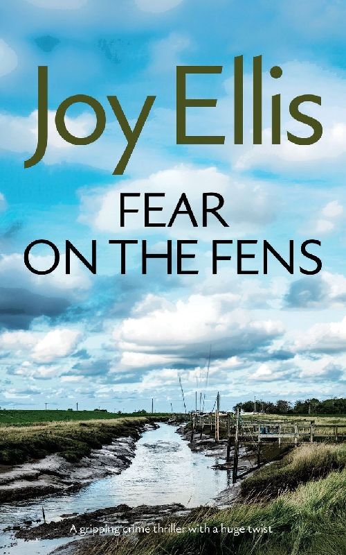 FEAR ON THE FENS a gripping crime thriller with a huge twist