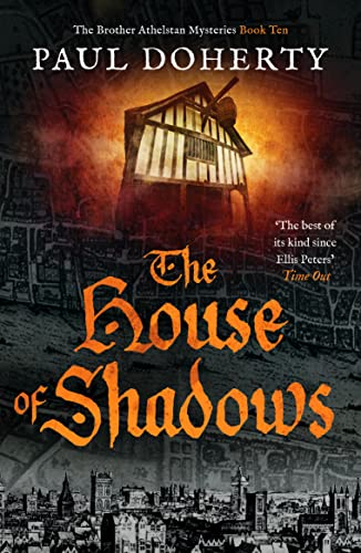 The House of Shadows (The Brother Athelstan Mysteries Book 10)