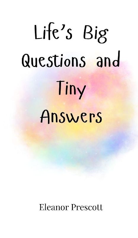 Life's Big Questions and Tiny Answers