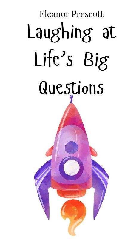 Laughing at Life's Big Questions