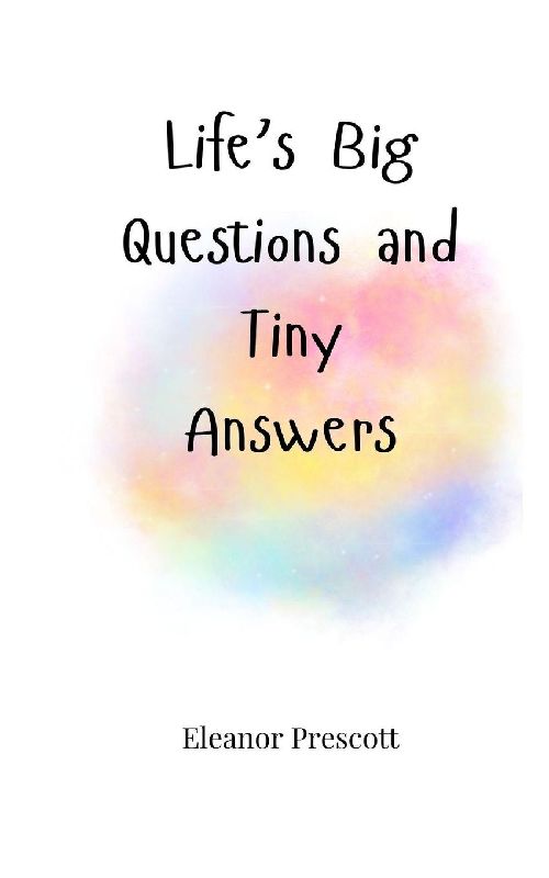 Life's Big Questions and Tiny Answers