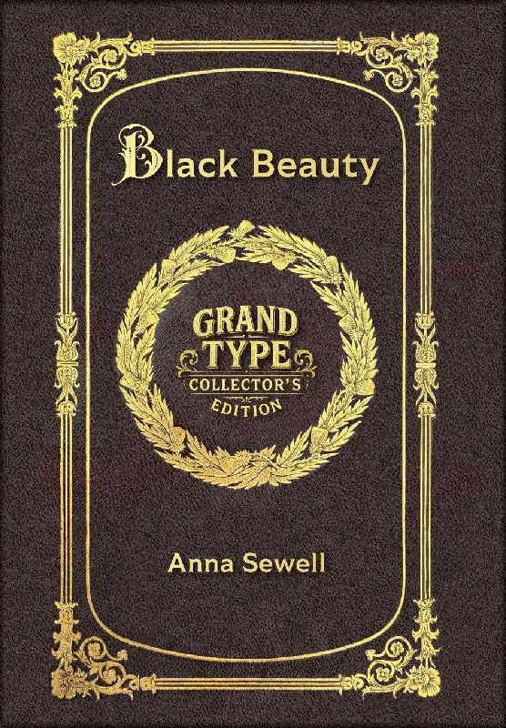 Large Print - Black Beauty - Grand Type Collector's Edition - Matte Hardcover with Dust Jacket